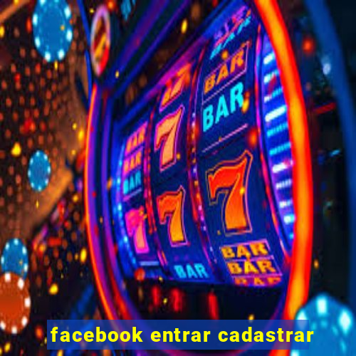 facebook entrar cadastrar